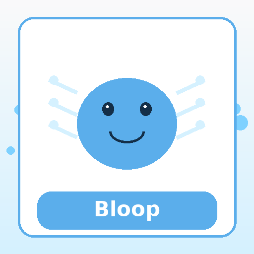 Bloop, the Bubble Buddy